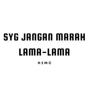 Syg Jangan Marah Lama-Lama