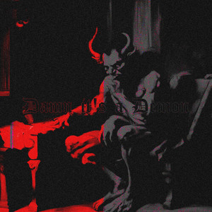 Damn it's a Demon (Explicit)
