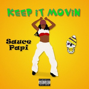 Keep It Movin (Explicit)