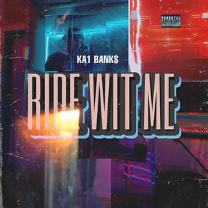 Ride Wit Me (Explicit)