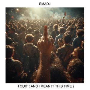 I Quit (And I Mean It This Time)