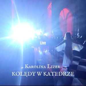 KOLĘDY W KATEDRZE (LIVE)