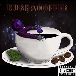 Kush & Coffee (Explicit)