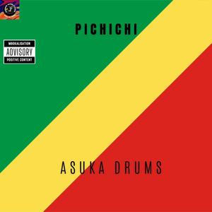 PICHICHI (feat. ASUKA DRUMS & AKONYI TIGO)