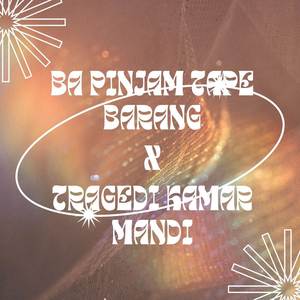 Ba Pinjam Tape Barang X Tragedi Kamar Mandi