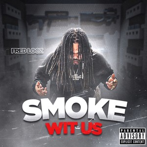 Smoke Wit Us (Explicit)