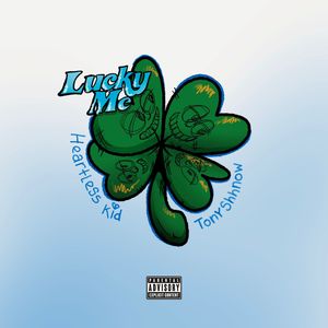 Lucky Me (Explicit)