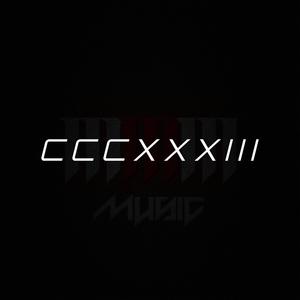 CCCXXXIII (feat. Psyro) [Explicit]