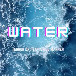 Water (feat. Chill Manner) [Explicit]