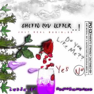 Ghetto Luv Letter (feat. PedroDaMenace) [Explicit]