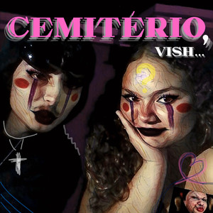 Cemitério, vish... (Explicit)