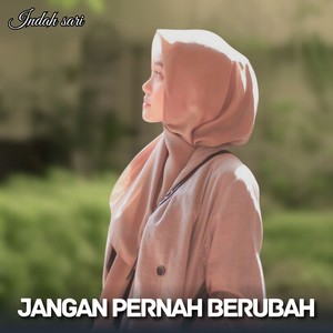 JANGAN PERNAH BERUBAH