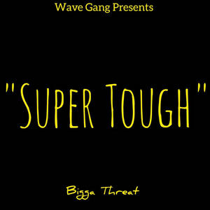 Super Tough (Explicit)