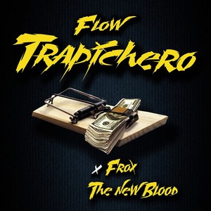 Flow Trapichero