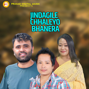 Jindagi Le Chhaleko Bhanera