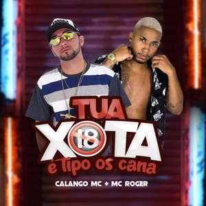 Tua Xota É Tipo Os Cana (Explicit)