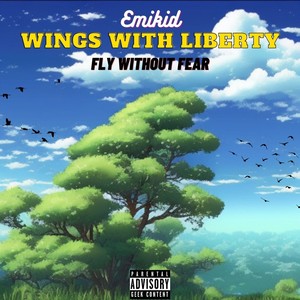 Wings For Liberty (Fly Without Fear) [Explicit]