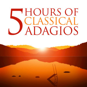 Five Hours of Classical Adagios (Amazon Exclusive)