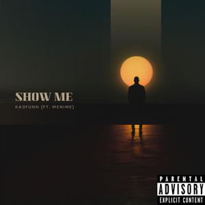 Show Me (feat. Ka3funn) [Explicit]