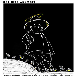 Not Here Anymore