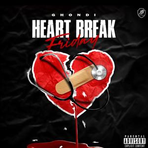 Heart Break Friday (Explicit)