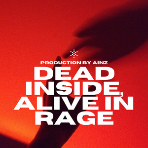 Dead Inside, Alive in Rage