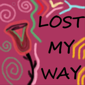Lost my way (Explicit)
