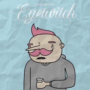 EYETWITCH. (Explicit)