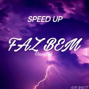 Faz Bem (Speed Up) [Explicit]