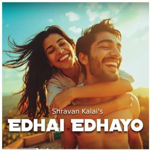 Edhai Edhayo