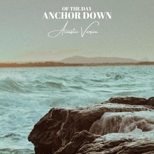 Anchor Down (feat. Carson Peters & Austin Tate)