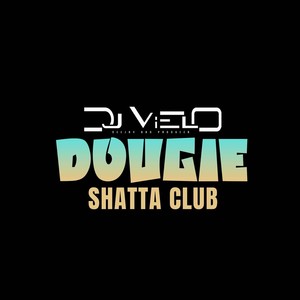 Dougie Shatta Club