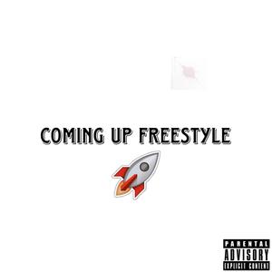 Coming Up Freestyle (Explicit)