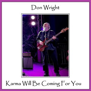 Karma Will Be Coming For You