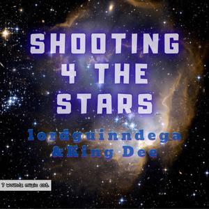 SHOOTING 4 THE STARS (Explicit)