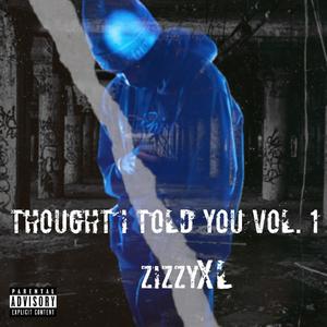 Thought I Told You, Vol. 1 (Explicit)