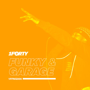 1FFNG006 (Funky & Garage) [Explicit]