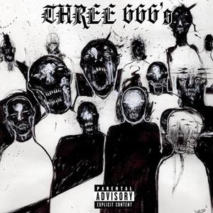 THREE 666'S (Explicit)