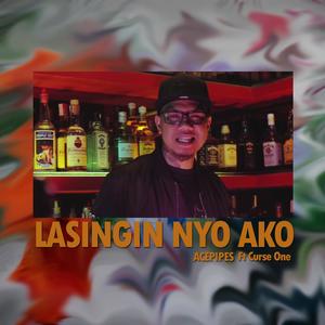 Lasingin nyo ako (feat. Curse One)