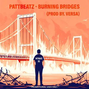 Burning Bridges (Explicit)