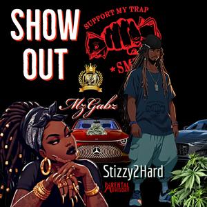 Show Out (feat. Mz. Gabz) [Explicit]