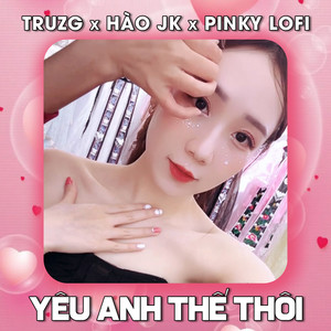 Pinky - Yêu Anh Thế Thôi (Lofi Ver.)