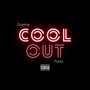 Cool Out (Explicit)