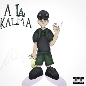 A La Kalma (Explicit)