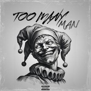 Too Many Man (feat. Callum Marcel) (Explicit)