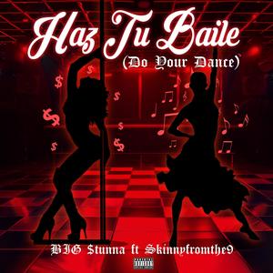 Haz Tu Baile (Do Your Dance) (feat. Skinnyfromthe9) (Strip Club Version)