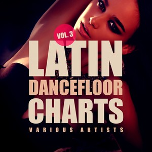 Latin Dancefloor Charts, Vol. 3