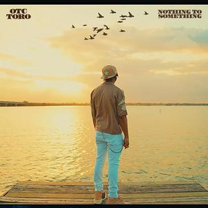 Nothing to something (Explicit)