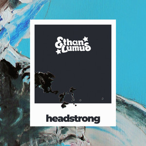 Headstrong (I Told You So)