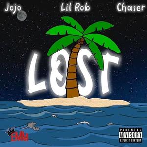 Lost(feat, Jojo, Lil Rob & Chaser) (Explicit)
